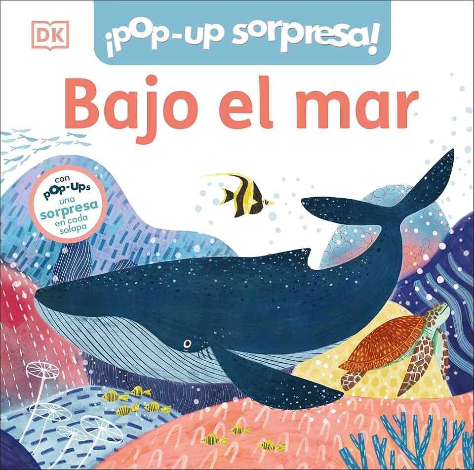 ¡Pop-Up sorpresa! - Bajo el mar: Cuento con Pop-Ups, una sorpresa en cada solapa (Cuentos infantiles)
