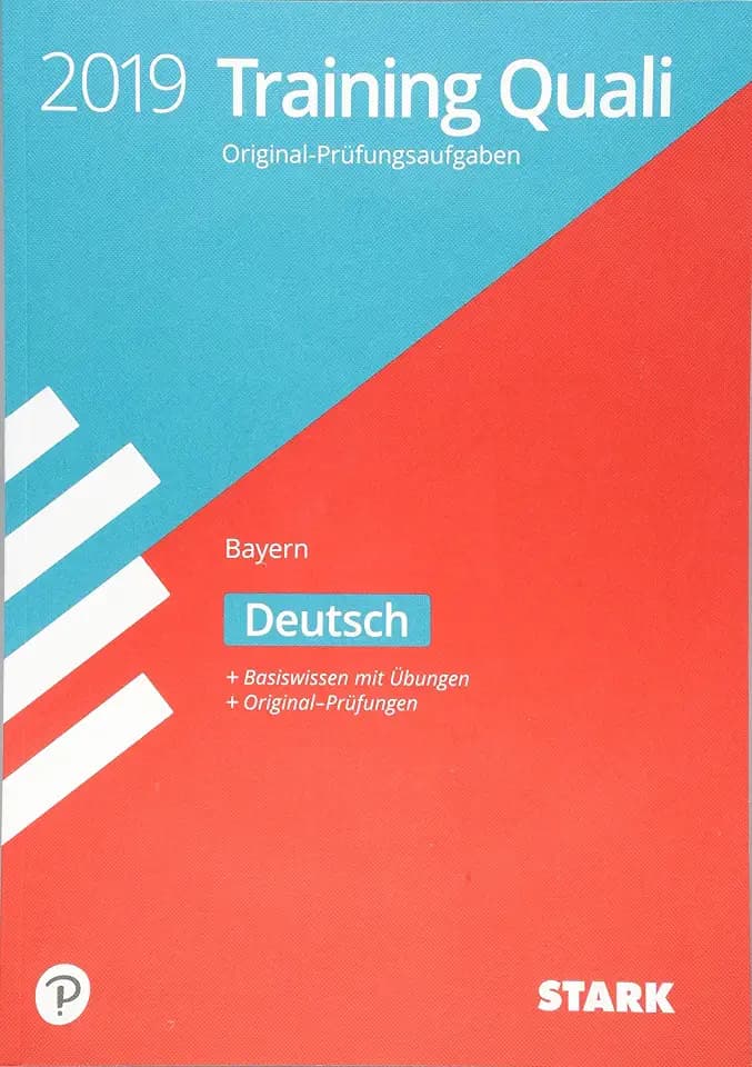 STARK Training Abschlussprüfung Quali Mittelschule 2019 - Deutsch 9. Klasse - Bayern: Original-Prüfungsaufgaben 2012-2016. Basiswissen mit Übungen. Original-Prüfungen