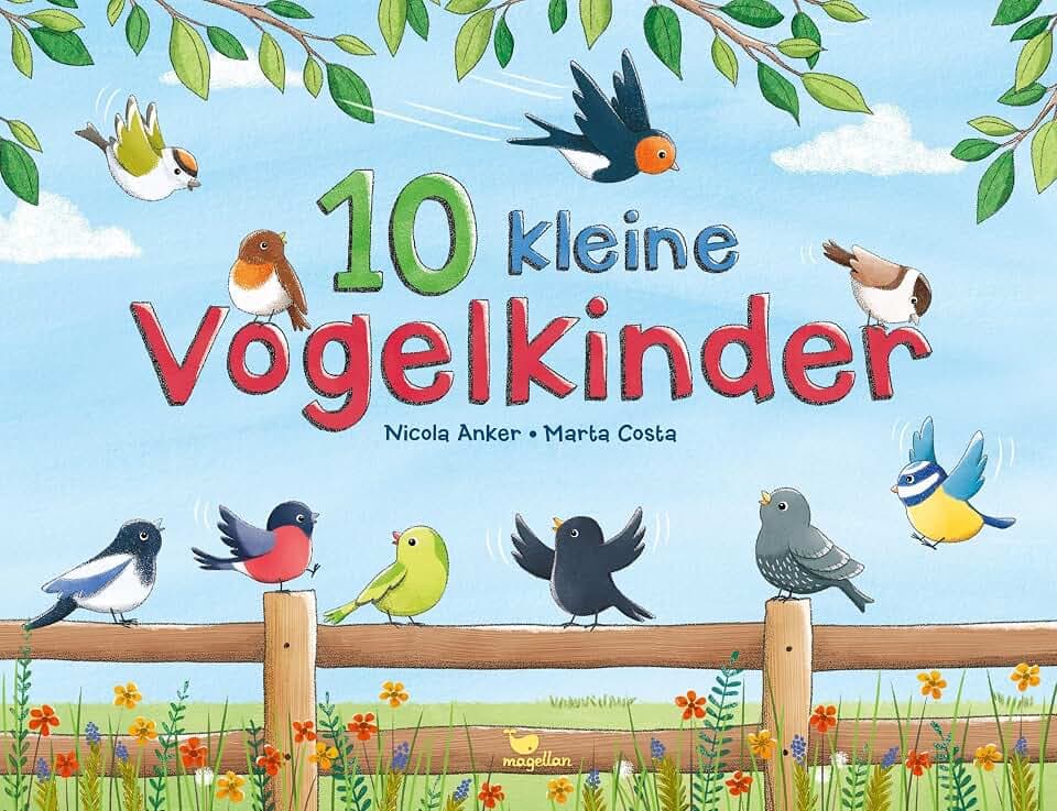 10 kleine Vogelkinder: Ein Pappbilderbuch mit fröhlichen Abzählreimen von 1 bis 10