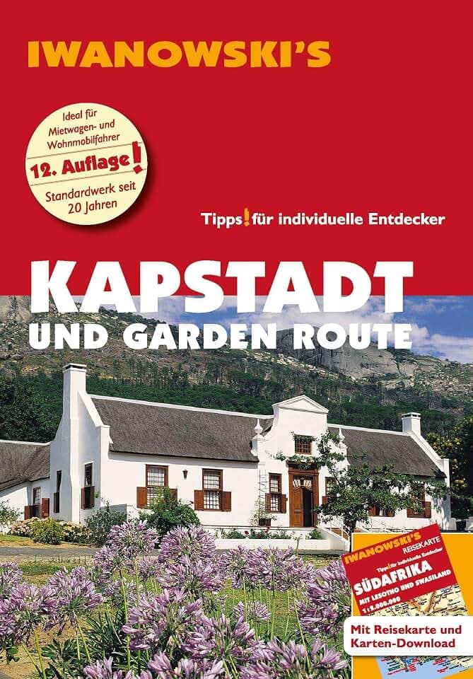Kapstadt und Garden Route - Reiseführer von Iwanowski: Individualreiseführer mit Extra-Reisekarte und Karten-Download (Reisehandbuch)