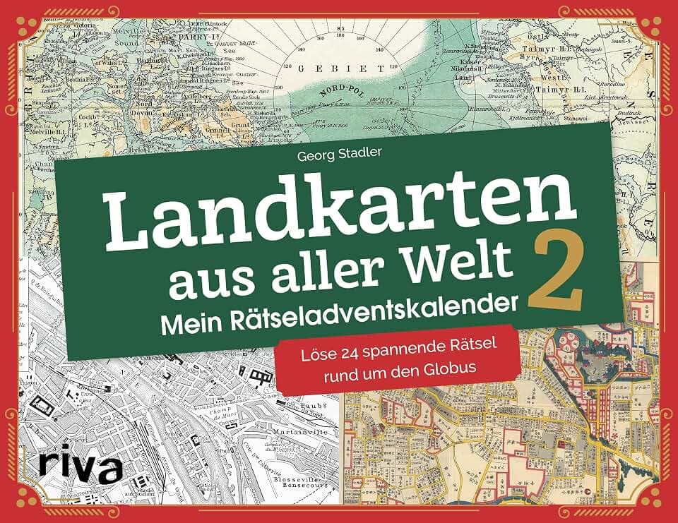 Landkarten aus aller Welt 2 – Mein Rätseladventskalender: Löse 24 spannende Rätsel rund um den Globus. Das perfekte Geschenk für alle Rätsel-und Geographiefans. Ab 12 Jahren