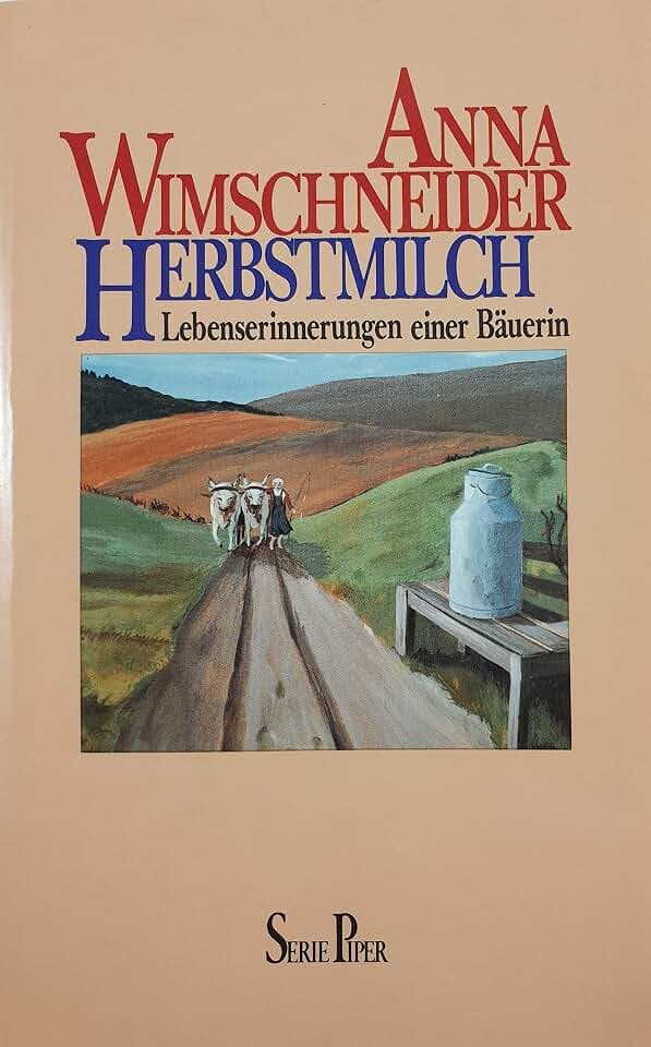 Herbstmilch: Lebenserinnerungen einer Bäuerin
