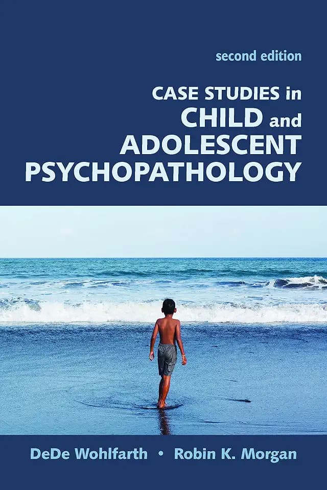 Case Studies in Child and Adolescent Psychopathology, Second Edition