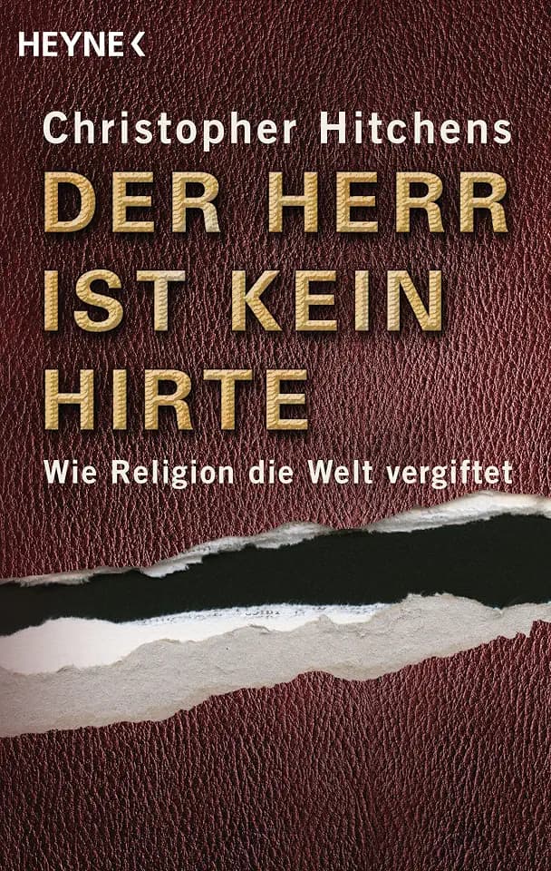 Der Herr ist kein Hirte: Wie Religion die Welt vergiftet