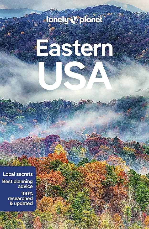 Lonely Planet Eastern USA: Plan the Trip of a Lifetime | Detailed Itineraries & Maps | Insider Tips | Covers New York, New Orleans, Washington DC and more (Travel Guide)