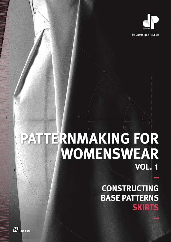 Patternmaking for Womenswear, Vol 1: Constructing Base Patterns - Skirts (Patternmaking for Womenswear, 1, Band 1)