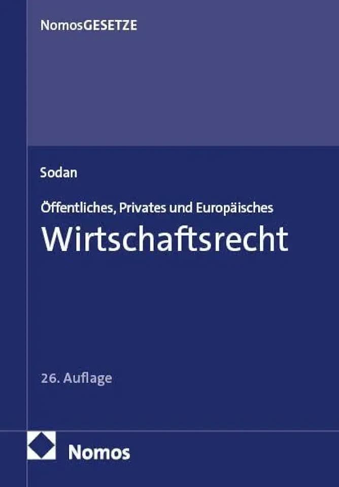 Öffentliches, Privates und Europäisches Wirtschaftsrecht (Sodan, Wirtschaftsrecht)