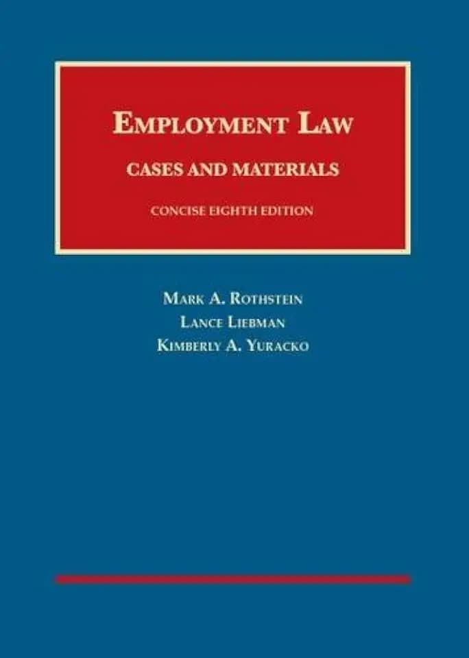 Employment Law Cases and Materials, Concise 8th (University Casebook Series)