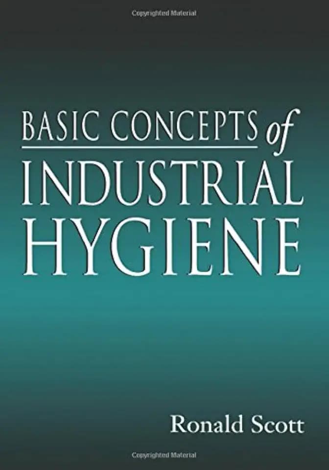 Basic Concepts of Industrial Hygiene