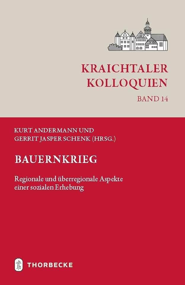 Bauernkrieg: Regionale und überregionale Aspekte einer sozialen Erhebung (Kraichtaler Kolloquien)
