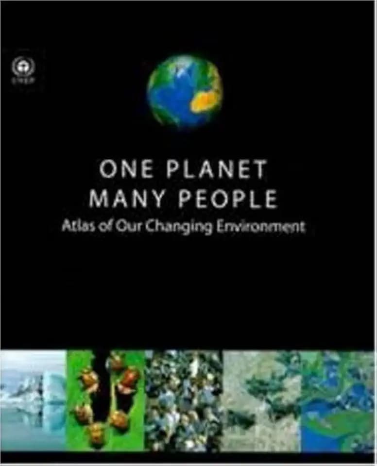 One Planet Many People: Atlas of Our Changing Environment