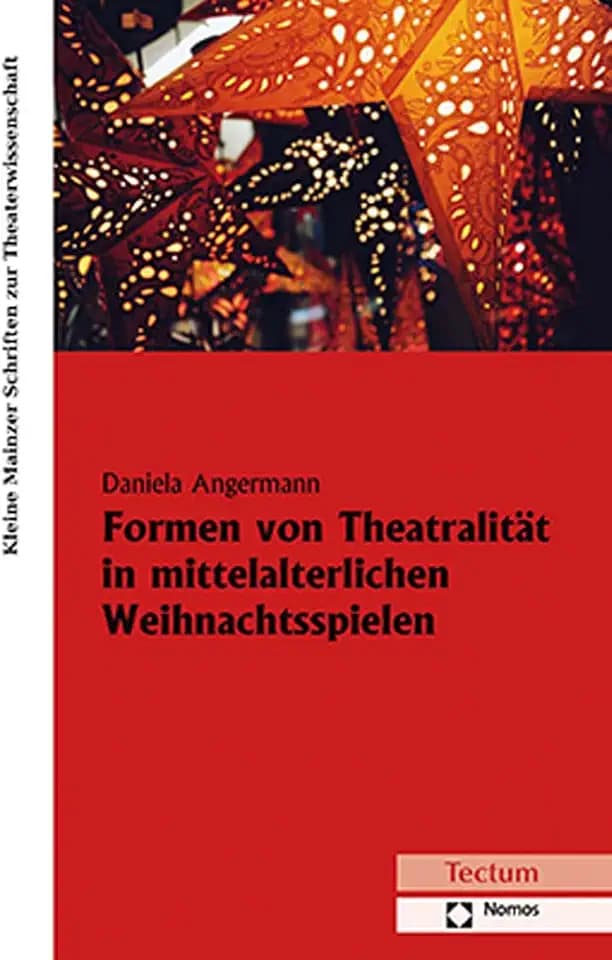 Formen von Theatralität in mittelalterlichen Weihnachtsspielen (Kleine Mainzer Schriften zur Theaterwissenschaft)
