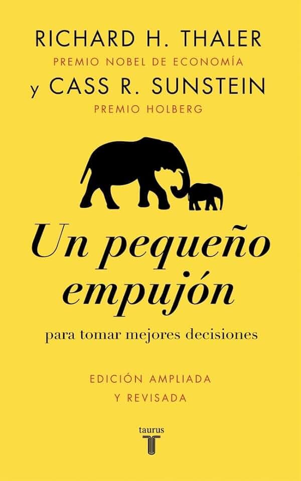 Un pequeño empujón: para tomar mejores decisiones (Historia)