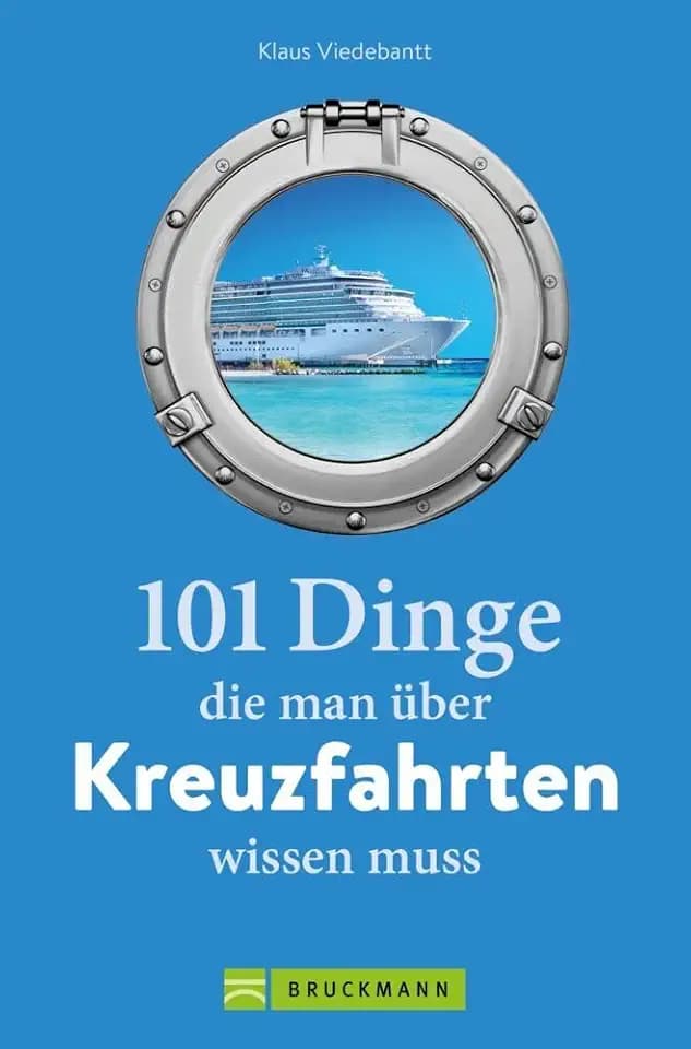 Guide – 101 Dinge, die man über Kreuzfahrten wissen muss: Ein Buch voller Kuriositäten, Rekorde, Geheimnisse, Unbekanntes und Extremes aus der Kreuzfahrt-Geschichte.