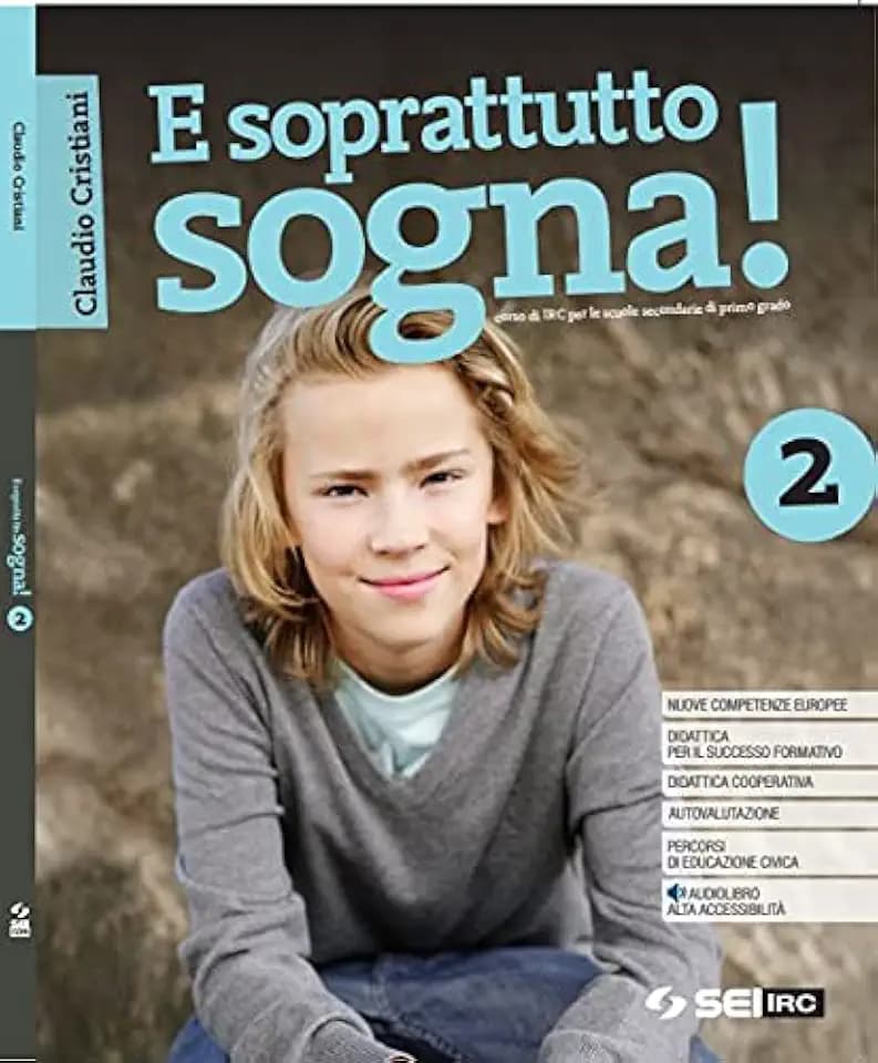 E soprattutto sogna! Con nulla osta CEI. Con Educare al bene comune. Per la Scuola media. Con e-book. Con espansione online (Vol. 2)