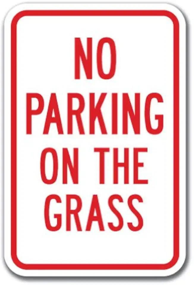 No Parking On The Grass Sign 12" X 18" Heavy Gauge Aluminum Signs