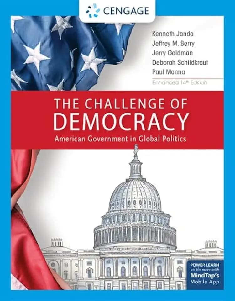 The Challenge of Democracy: American Government in Global Politics, Enhanced (MindTap Course List)