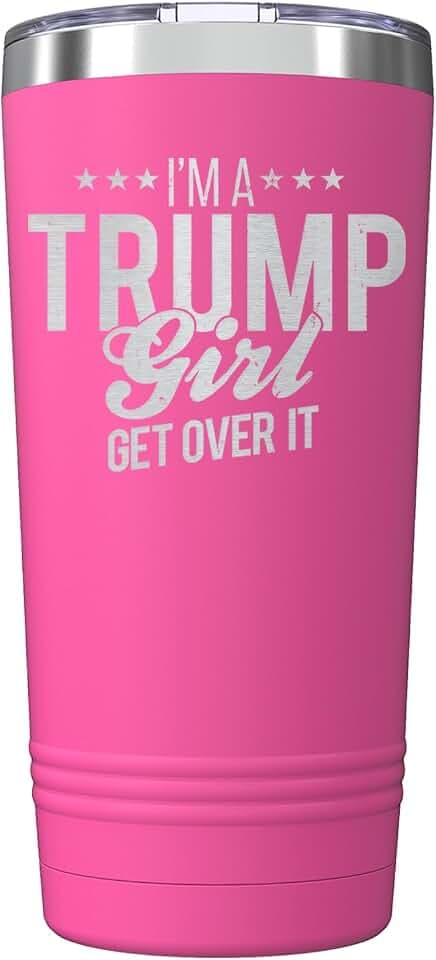 I'm A Trump Girl Get Over It Stars Insulated Tumblers 20 oz. with Lid, Stainless Steel Cups Travel Coffee Mug, Novelty Donald Trump Gifts (Pink)