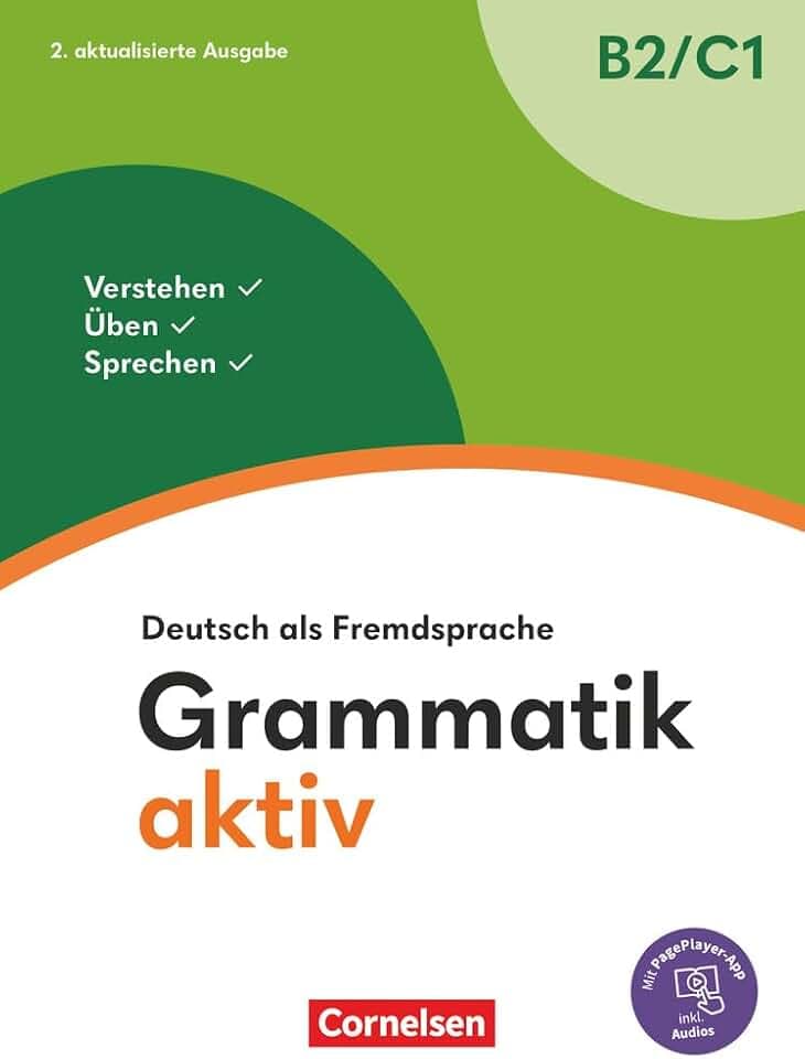 Grammatik aktiv - Deutsch als Fremdsprache - 2. aktualisierte Ausgabe - B2/C1: Verstehen, Üben, Sprechen - Übungsgrammatik - Inkl. PagePlayer-App (Grammatik aktiv, 2. aktualisierte Ausgabe, B2/C1)