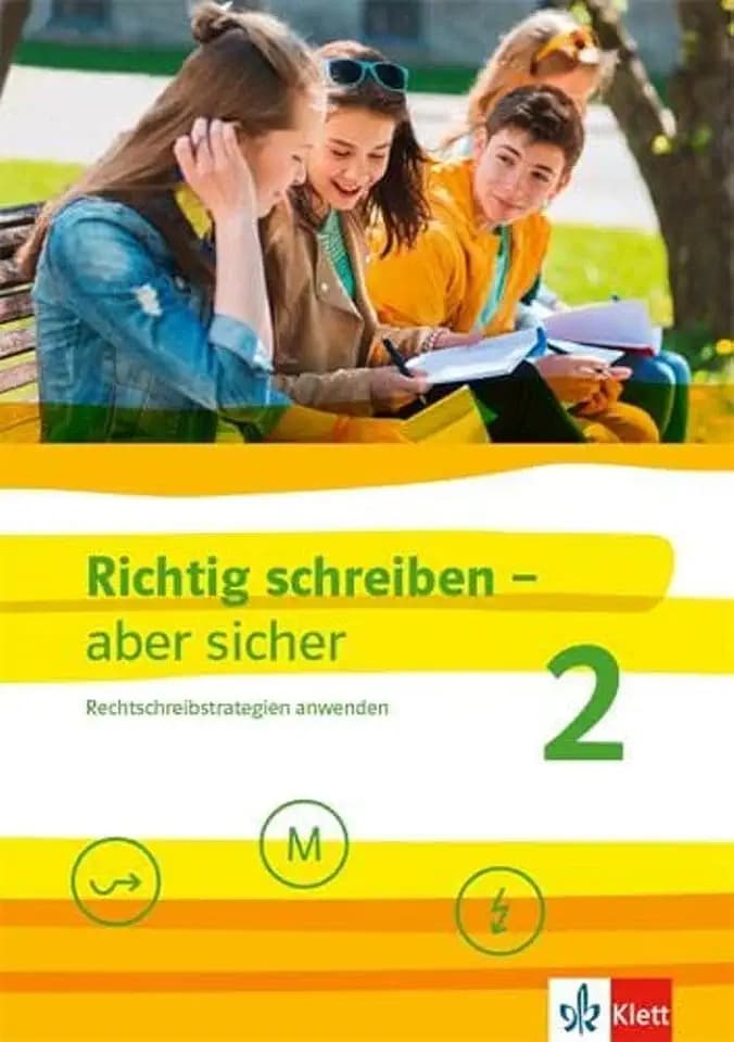 Richtig schreiben - aber sicher 2: Rechtschreibstrategien anwenden. Arbeitsheft mit Lösungen Klassen 6/7