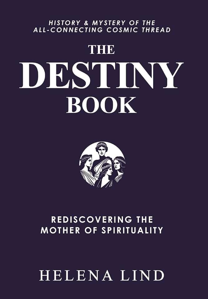 The Destiny Book: Rediscovering the Mother of Spirituality (Destinosophy)