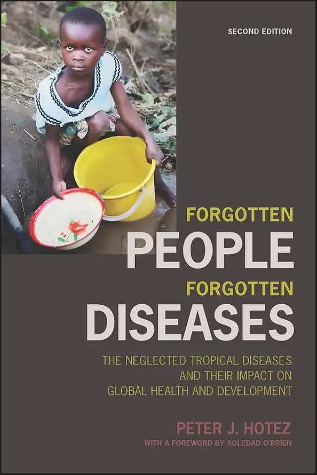 Forgotten People, Forgotten Diseases: The Neglected Tropical Diseases and their Impact on Global Health and Development (ASM Books)