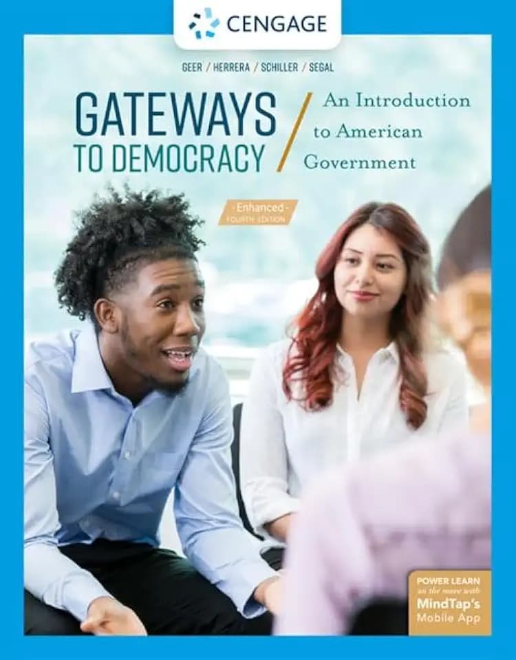 Gateways to Democracy: An Introduction to American Government, Enhanced (MindTap Course List)