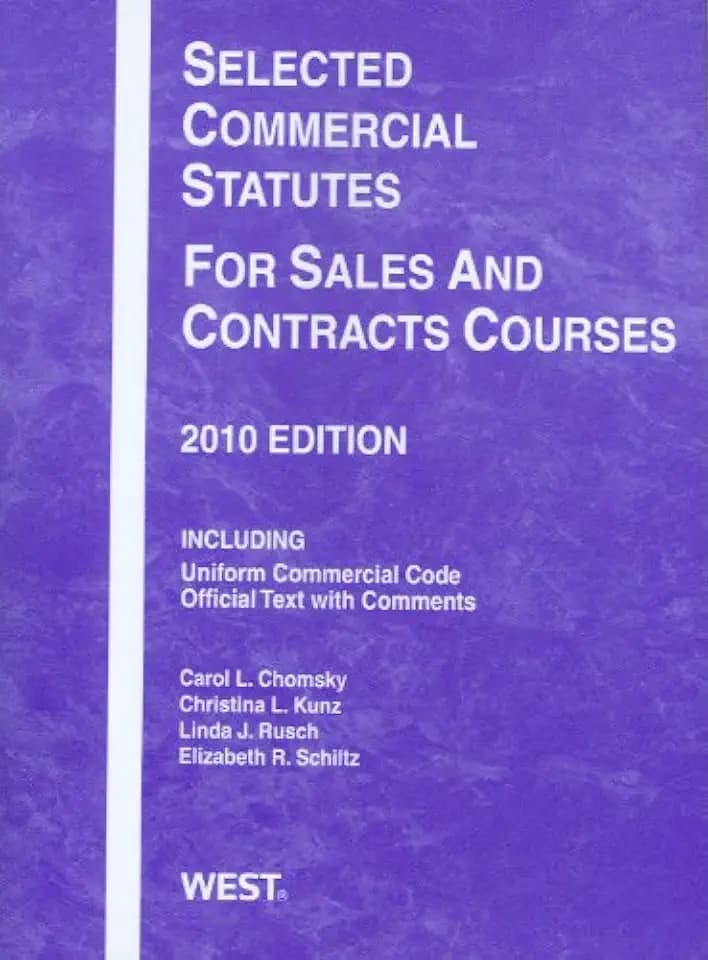 Selected Commercial Statutes for Sales and Contracts Courses, 2010