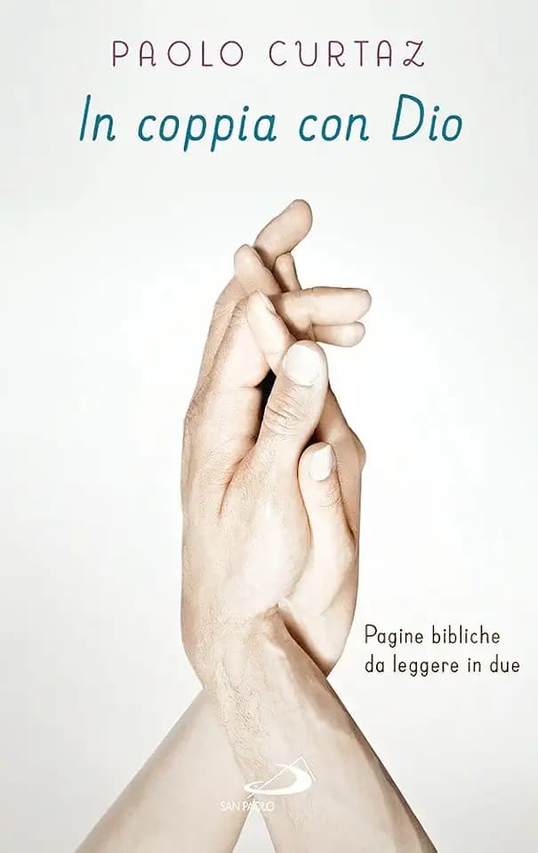 In coppia con Dio. Pagine bibliche da leggere in due (Progetto famiglia, Band 179)