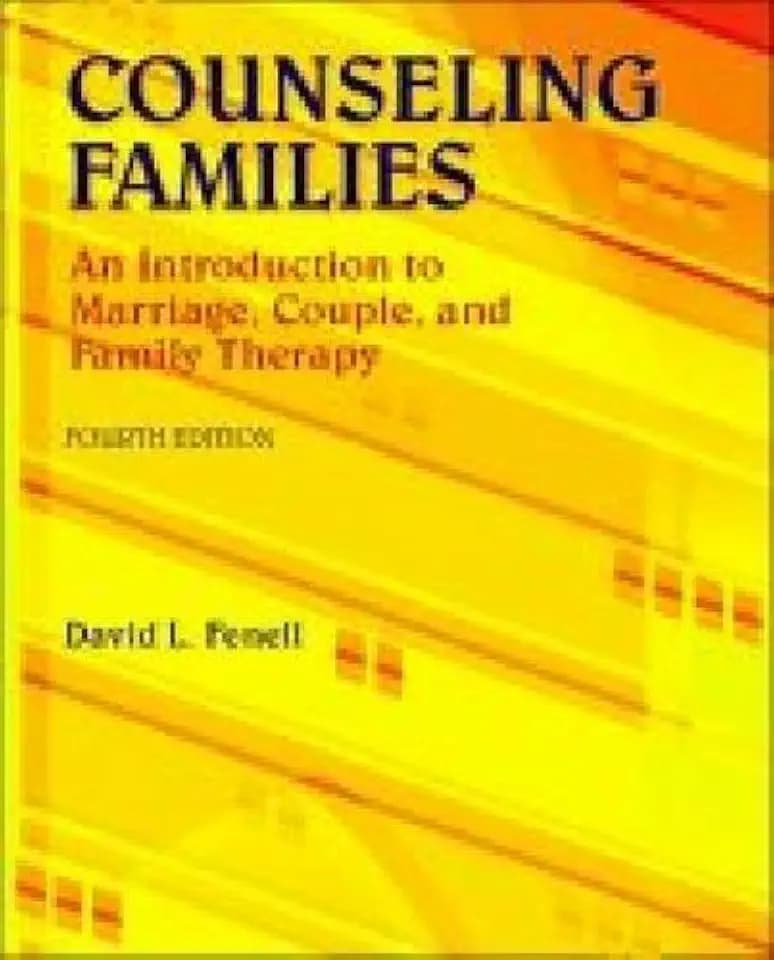 Counseling Families: An Introduction to Marriage, Couple, and Family Therapy