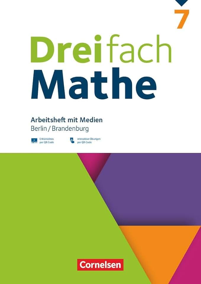 Dreifach Mathe - Berlin und Brandenburg - 7. Schuljahr: Arbeitsheft mit Medien und Lösungen - Inkl. Erklärvideos und interaktiven Übungen