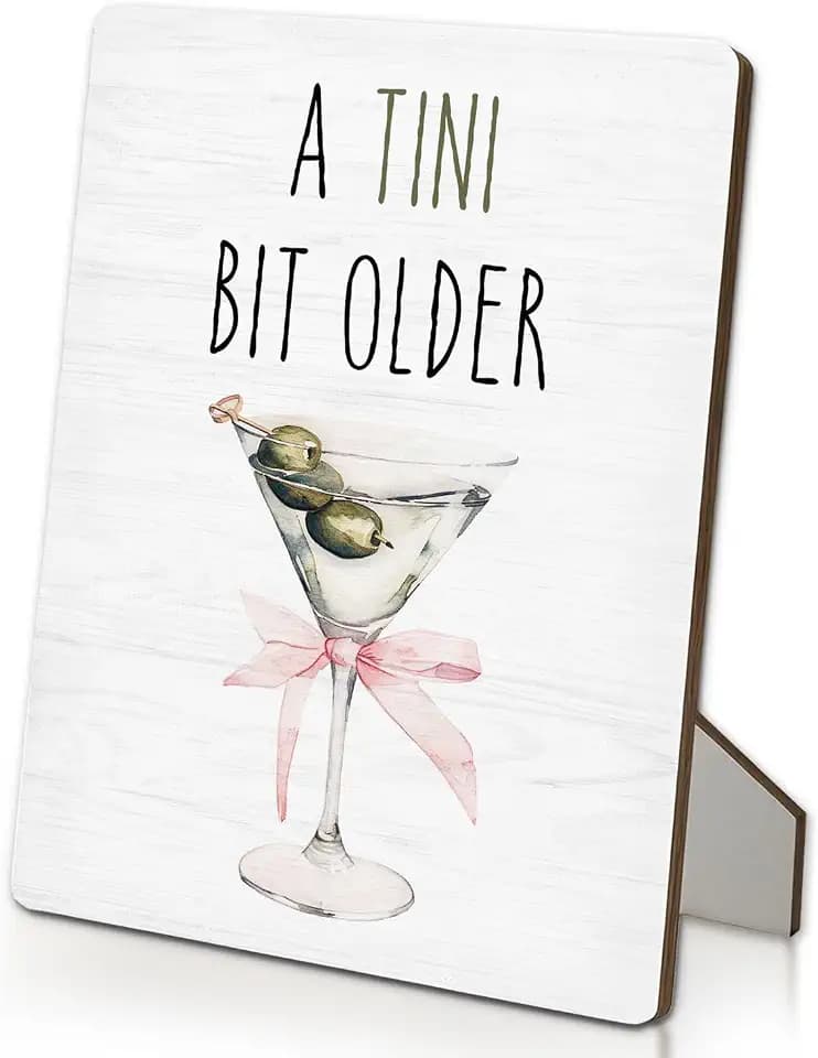Tini Bit Older Sign, Dirty Martini Birthday Coquette Pink Bows Wooden Stand Sign 8"X11.2", Tiny Bit Older Party Decor, Martini Themed Party Decorations (8x11.2 inches)