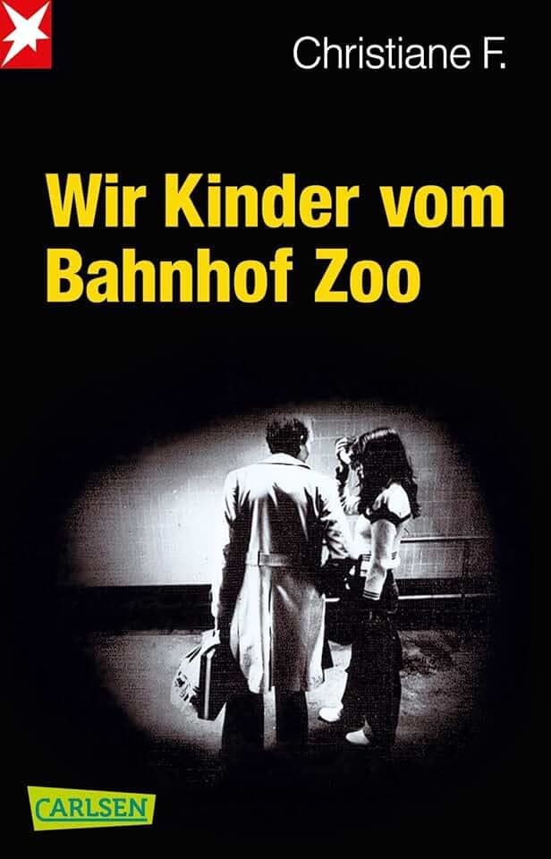 Wir Kinder vom Bahnhof Zoo: Eine Kindheit zwischen Heroin und Kinderstrich – nach einer wahren Geschichte
