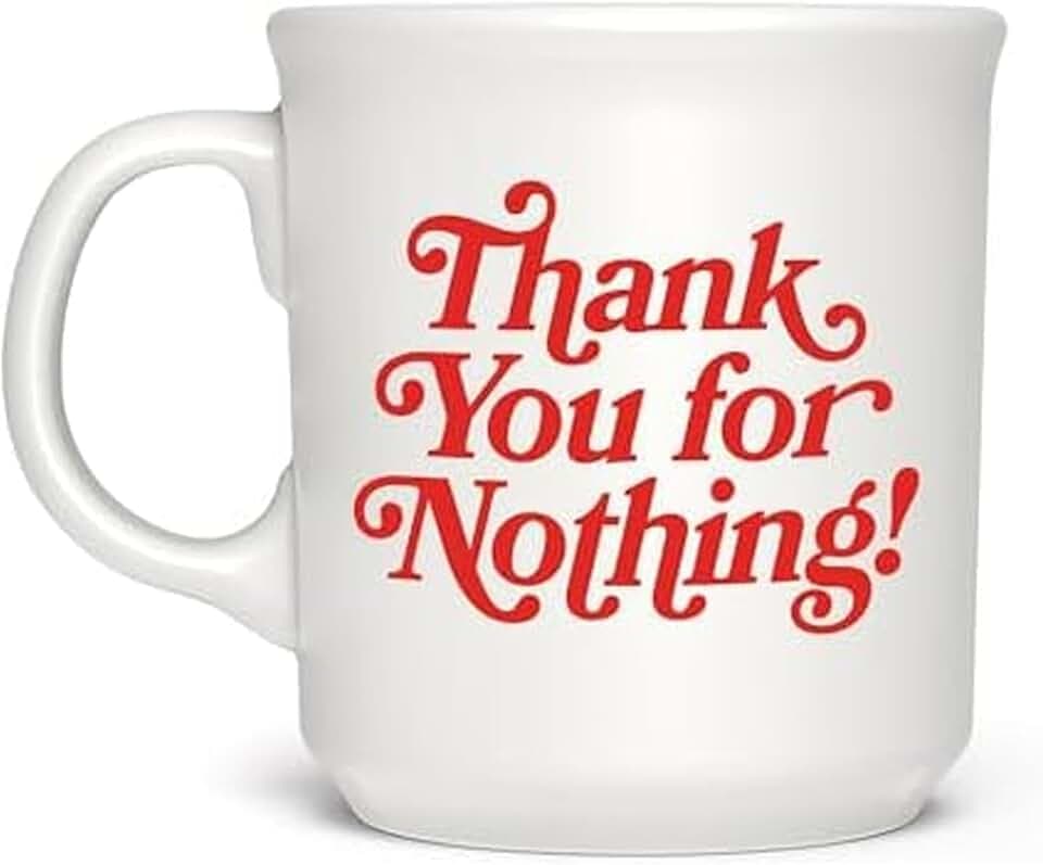 Genuine Fred SAY ANYTHING MUG,THANK YOU FOR NOTHING, 16 Ounce Ceramic Mug, Dishwasher Safe