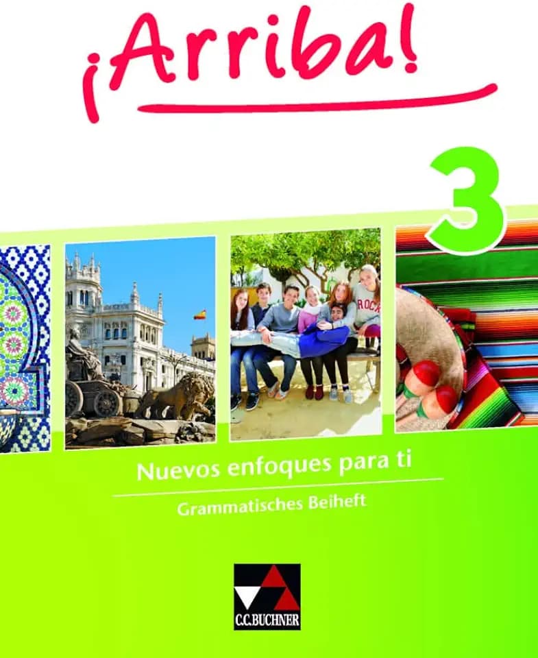 ¡Arriba! / ¡Arriba! Grammatisches Beiheft 3: Nuevos enfoques para ti. Lehrwerk für Spanisch als 2. Fremdsprache (¡Arriba!: Nuevos enfoques para ti. Lehrwerk für Spanisch als 2. Fremdsprache)