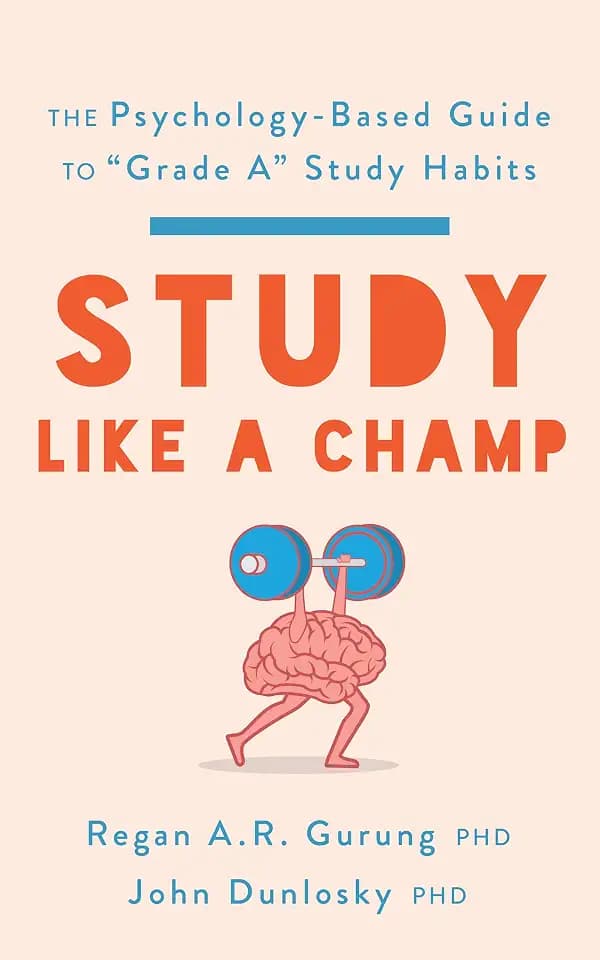 Study Like a Champ: The Psychology-Based Guide to "Grade A" Study Habits (APA LifeTools Series)