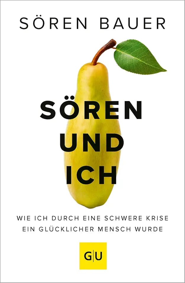 Sören und ich: Wie ich durch eine schwere Krise ein glücklicher Mensch wurde