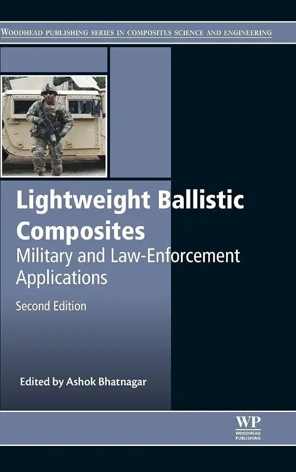 Lightweight Ballistic Composites: Military and Law-Enforcement Applications (Woodhead Publishing Series in Composites Science and Engineering)