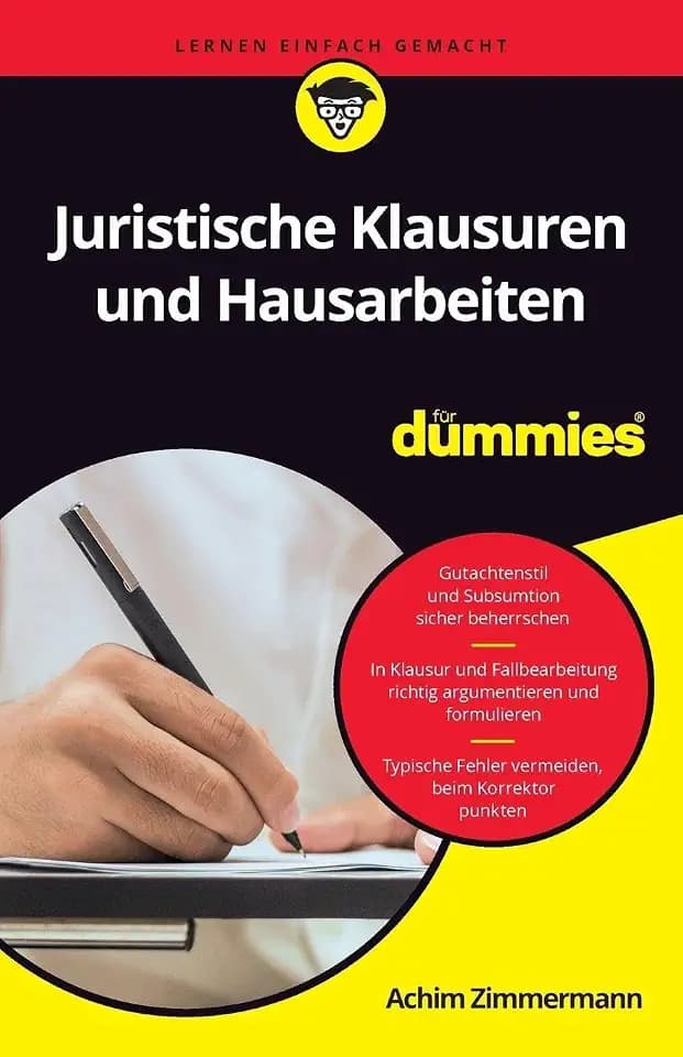 Juristische Klausuren und Hausarbeiten für Dummies