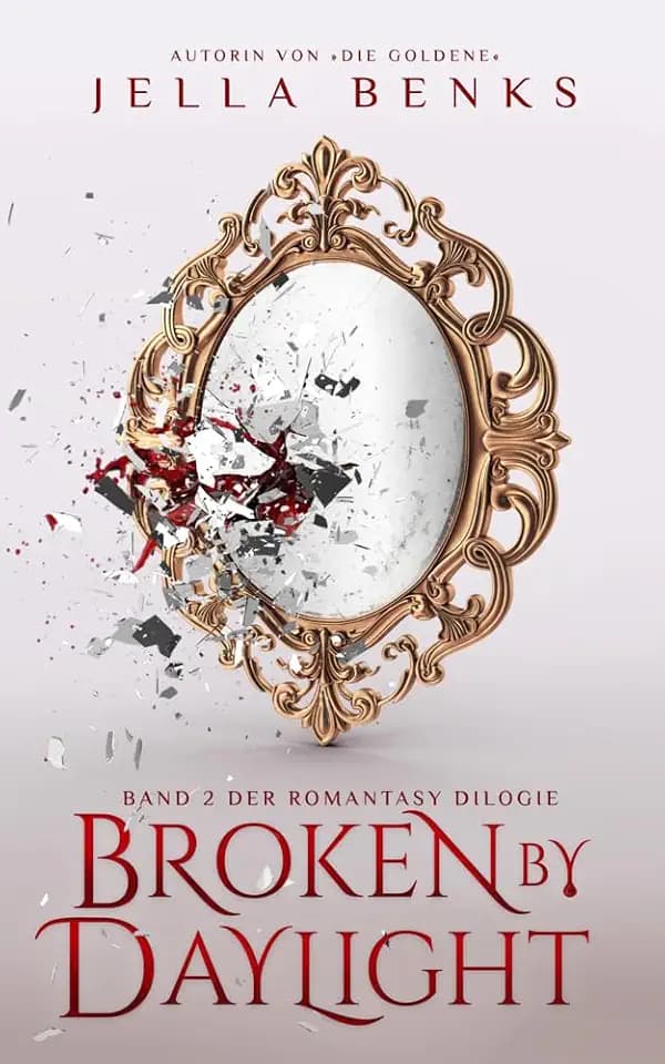 Broken by Daylight: (Broken 2) Mitreißende Enemies to Lovers- Vampir-Romantasy (Broken-Dilogie)