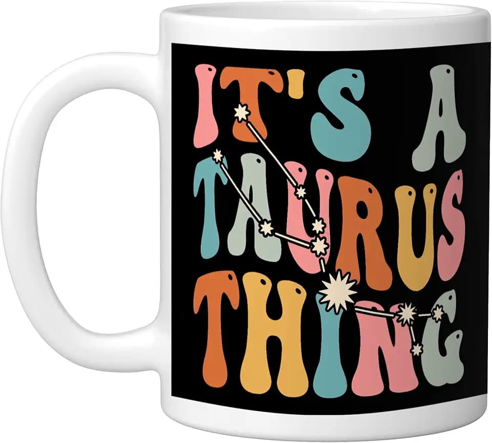 It's A Taurus Thing Zodiac Sign Personality Taurus Ceramic Mug, White, 11oz