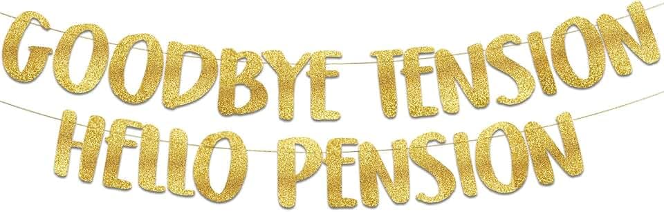 Pre-Strung Goodbye Tension Hello Pension Gold Glitter Banner - Funny Retirement Decorations for Men and Women - Retirement Party Supplies and Gifts