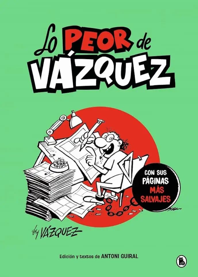 Lo peor de Vázquez: Con sus páginas más salvajes (Bruguera Clásica)