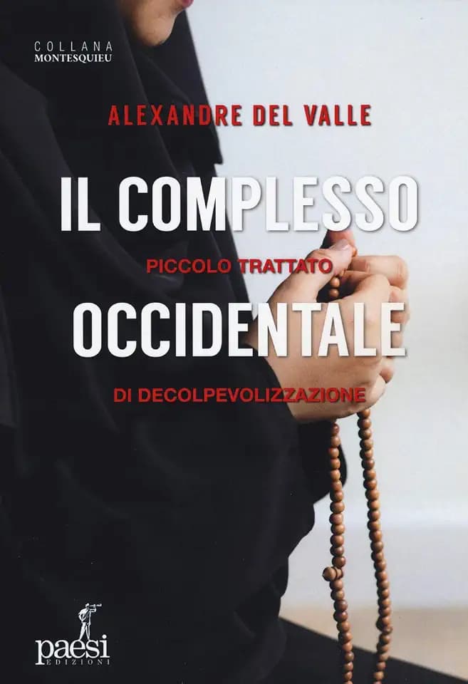 Il complesso occidentale. Piccolo trattato di de-colpevolizzazione (Montesquieu)