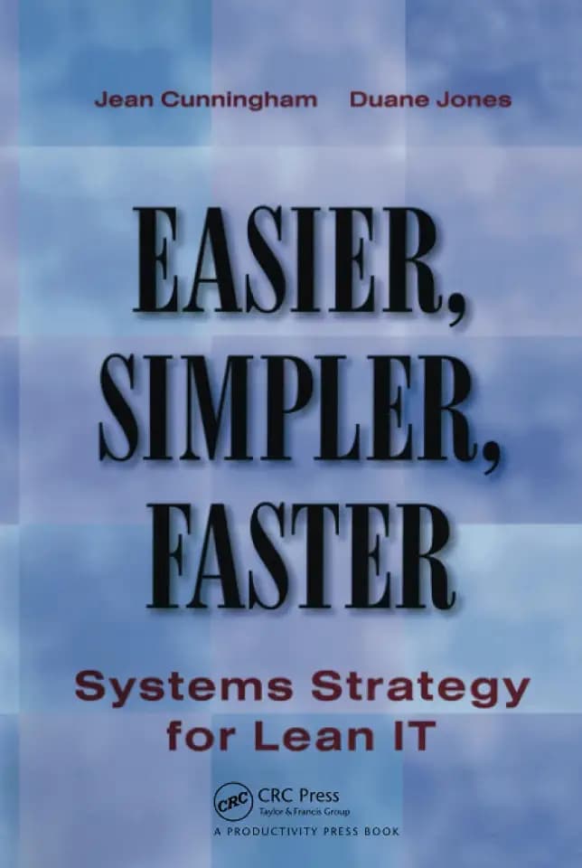 Easier, Simpler, Faster: Systems Strategies for Lean IT