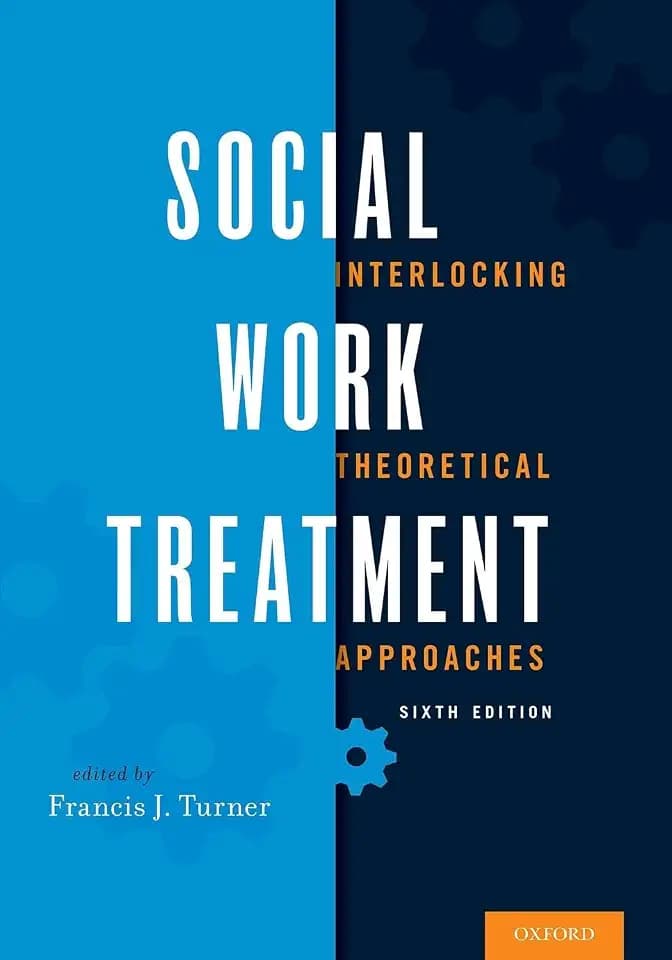 Social Work Treatment: Interlocking Theoretical Approaches