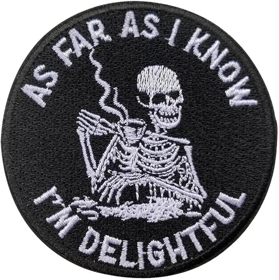 As Far As I Know I'm Delighful Patch, Sew On Iron On Funny Skeleton Embroidery Patches for Clothes Backpacks Hat Jeans Bag, Embroidered Patches, Mental Health Patch, DIY Iron On Patch for Adult