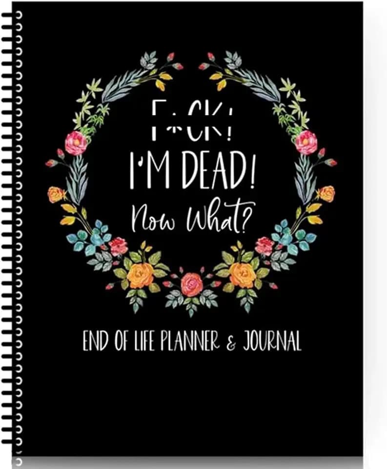 I'M Dead, End Of Life Planner, I'M Dead Now What Planner, End Of Life Planner Organizer Notebook, Guided Final Arrangements When I'M Gone Workbook , for Possessions, Business Affairs, and Final Wishes