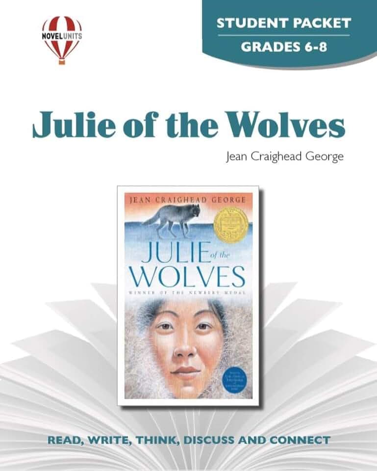 Julie of the Wolves - Student Packet by Novel Units