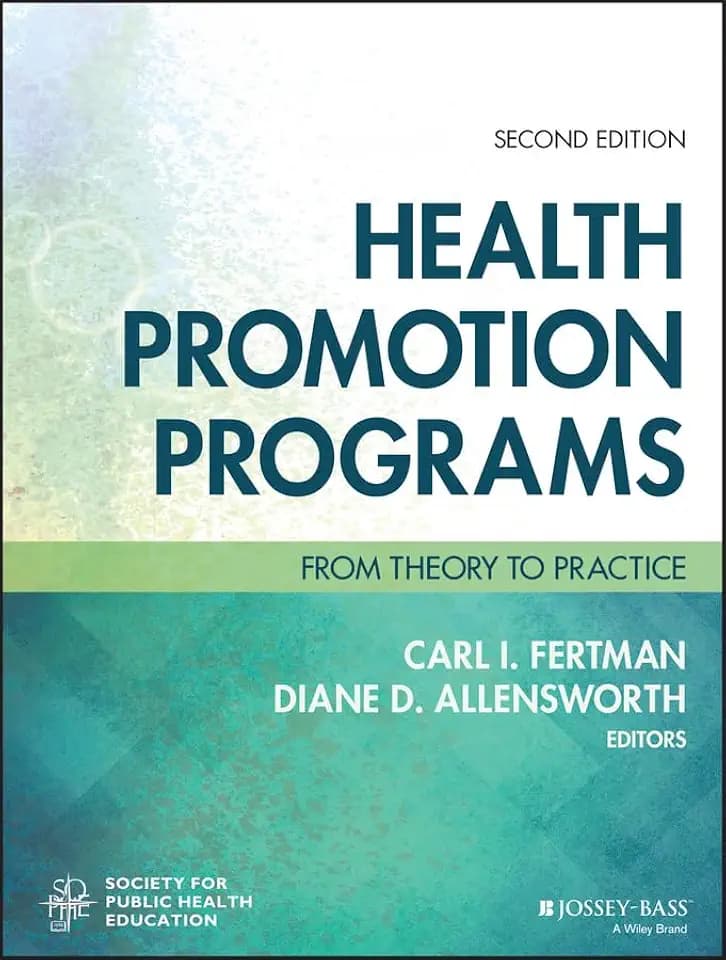 Health Promotion Programs: From Theory to Practice (Society for Public Health Education)
